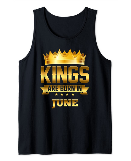 Kings Are Born In June Birthday Tank Top