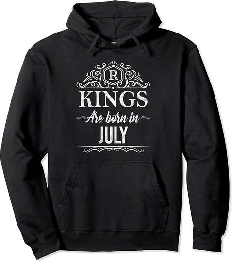 Kings Are Born in July Pullover Hoodie