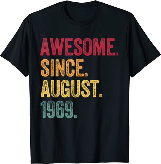 Since August 1969 52nd Birthday T Shirt