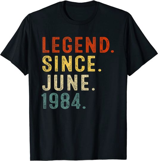 Legend Since June 1984 37th Birthday T Shirt