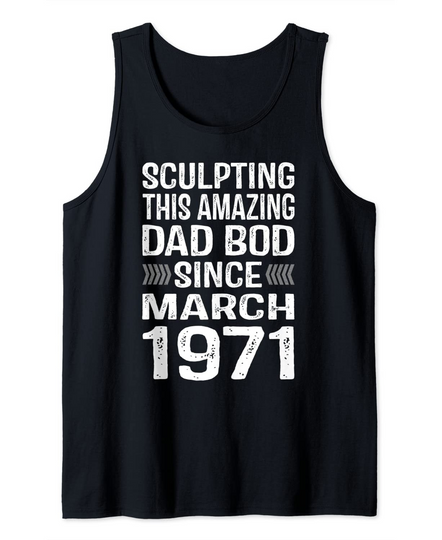 Amazing Dad Bod Since March 1971 50th Tank Top