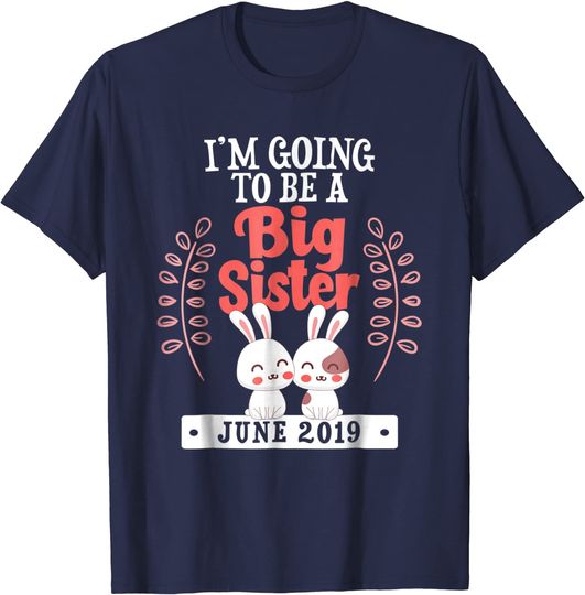 I'm Going to be Big Sister June Girl Bunny Shirt