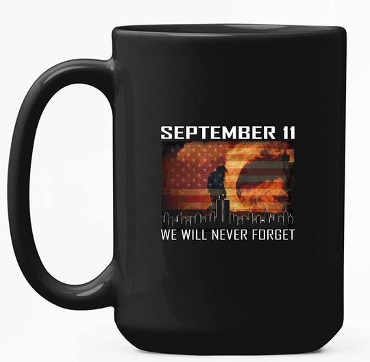 September 11 We Will Never Forget Mug