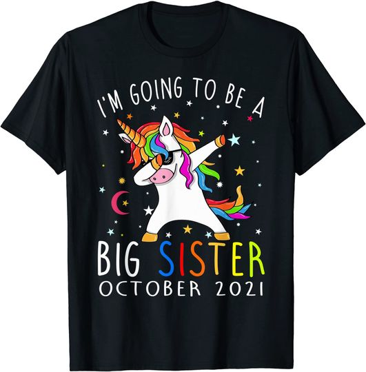 I'm Going To Be A Big Sister October 2021 Unicorn T-Shirt