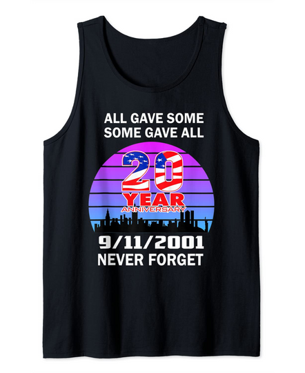 Never Forget 911 20th Anniversary for Men Women Tank Top