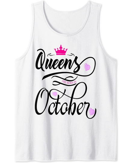 Bday October Girl Birthday Pun, Queens Are Born In October Tank Top