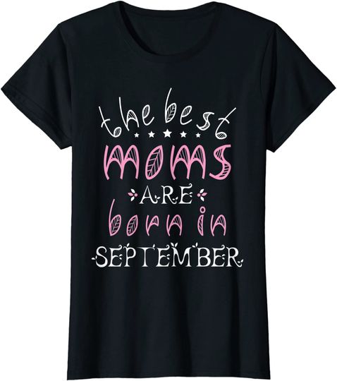 The Best Mom Are Born In September T-Shirt