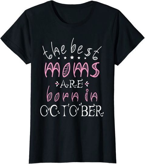 The Best Mom Are Born In October T-Shirt