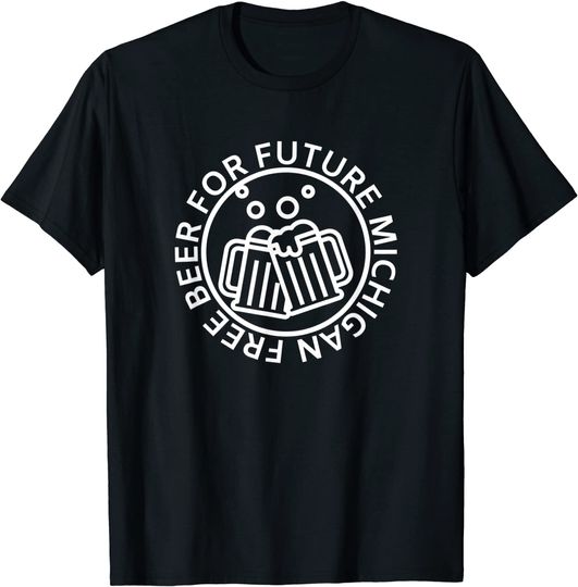 Mens Free Beer for Future Michigan T-Shirt