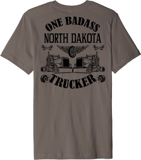 North Dakota Truck Driver Bad Ass Big Rig T-Shirt