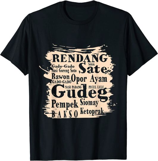 Rendang Gudeg Sate Goreng Indonesian Cuisine T-Shirt
