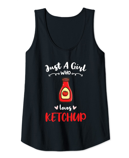 Just A Girl Who Loves Ketchup Tank Top