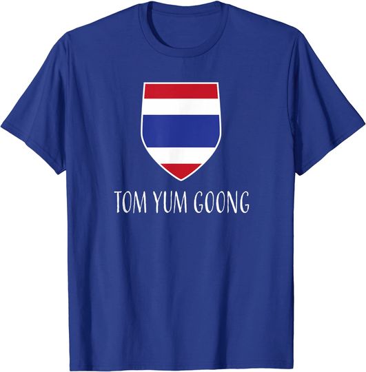Tom Yum Goong, Thailand - Prathet Thai T-shirt