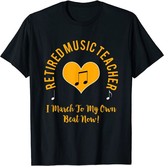 Retired Music March To My Own Beat Now T Shirt