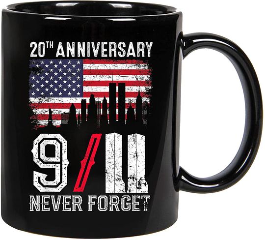 Never Forget 9-11 20th Anniversary 2021 Patriot Day For The US Coffee Mug 11oz,15oz