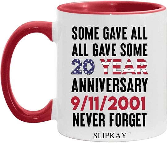 Never Forget All Gave Some 9 11 Freedom 20th Anniversary Accent Mug