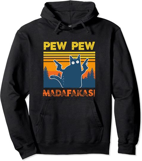 Pew Pew Madafakas Cat Pullover Hoodie