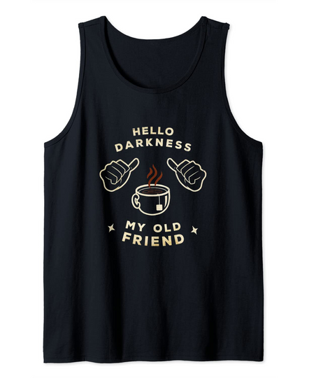 Funny Coffee Drinking Quote For A Coffee Lover Tank Top