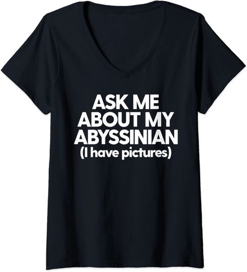 Abyssinian Cat Mom Dad Ask Me About My Abyssinian T Shirt