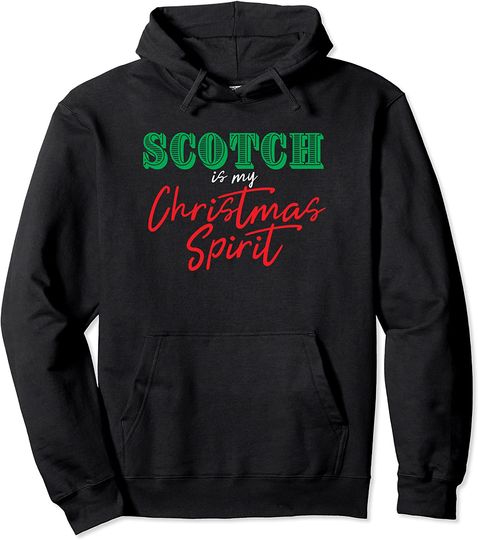 Scotch Is My Christmas Spirit Pullover Hoodie