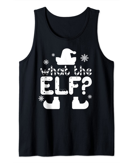 What The Elf Funny Christmas Tank Top