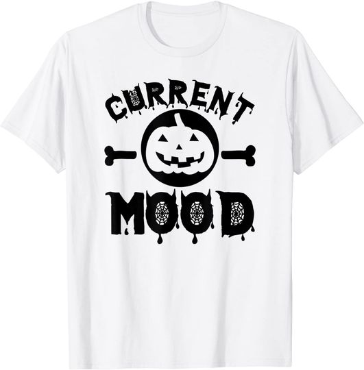 Current Mood - Funny Halloween T-Shirt