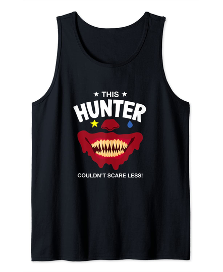 This Hunter Couldn't Scare Less Halloween Hunting Scary Hunt Tank Top