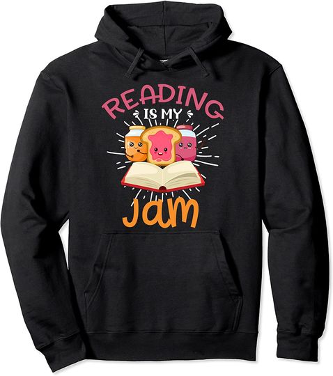 Cute Reading Is My Jam Bookworm Booklover Pullover Hoodie