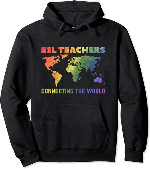ESL Teachers Connecting The World Virtual Teacher And Tutor Pullover Hoodie