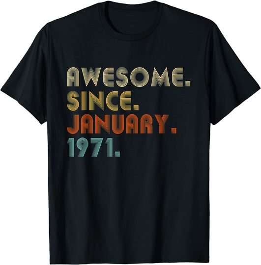 51 Year Old Awesome Since January 1971 Shirt