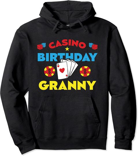 Casino Birthday Granny Gambling Poker Gaming Place Pullover Hoodie