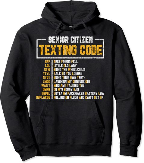 Senior Citizen Texting Code Fun Elder 70th Birthday Graphic Pullover Hoodie