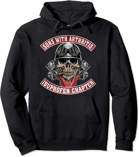 Sons With Arthritis Ibuprofen Chapter Funny Biker Skull Pullover Hoodie