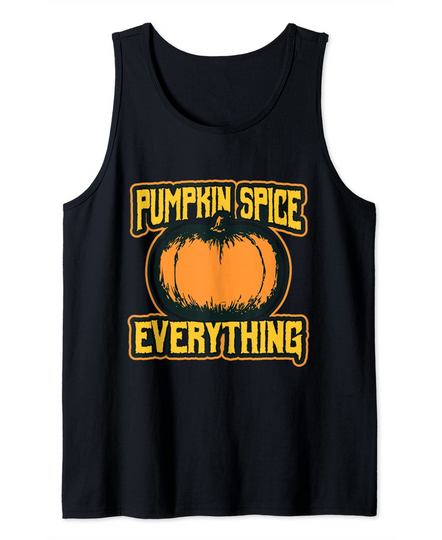 Pumpkin Spice Everything Apparel Item Tank Top