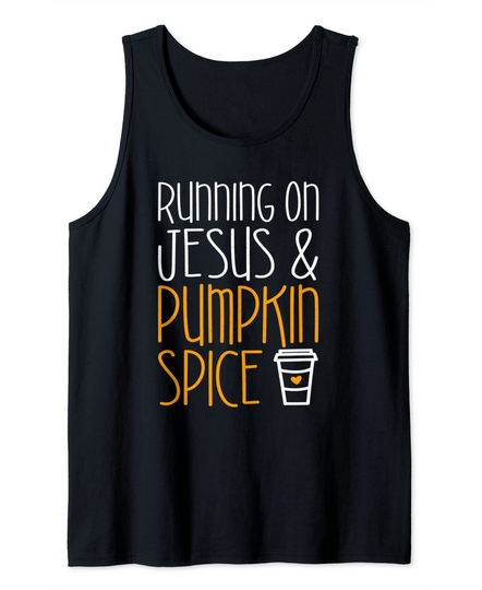 Running On Jesus And Pumpkin Spice Fall Season Tank Top
