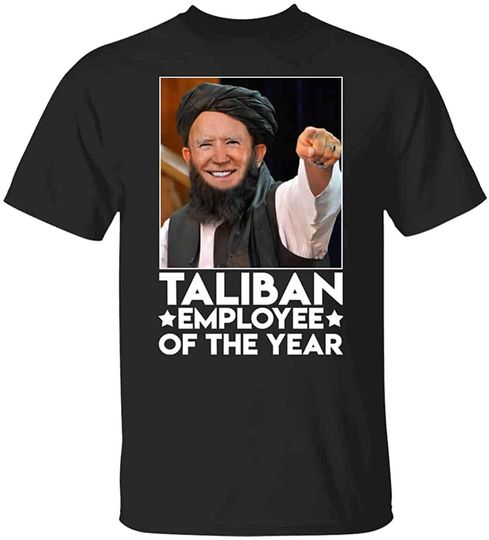 Joe Biden Taliban Employee of The Year T-Shirt
