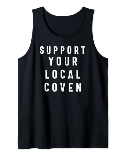 Support Your Local Coven Funny Wiccan Pagan Witch Tank Top