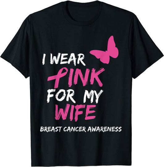 Breast Cancer I Wear Pink for my Wife Butterfly Ribbon T-Shirt