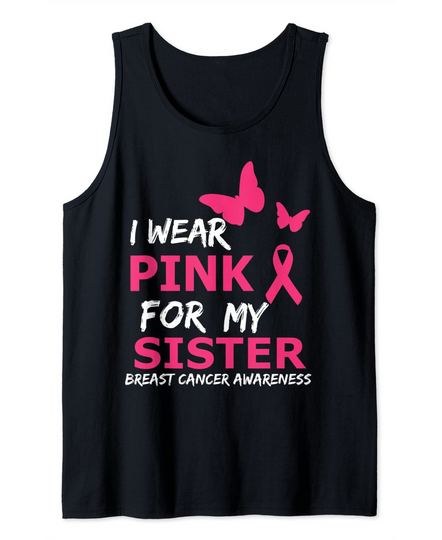Breast Cancer I Wear Pink for my Sister Heart Ribbon Tank Top