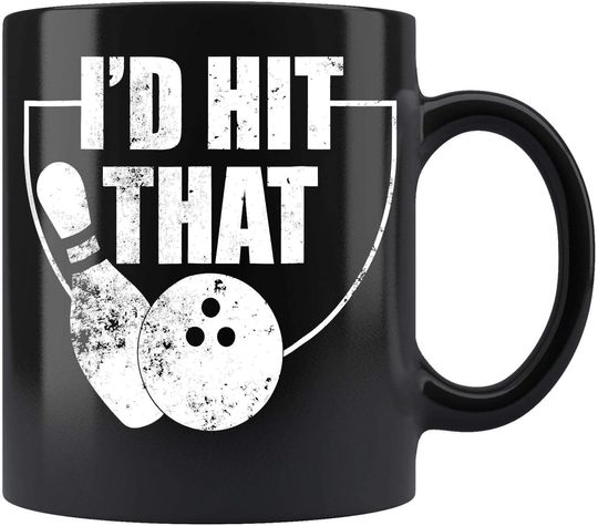 I'd Hit That Bowling Ceramic Coffee Mug