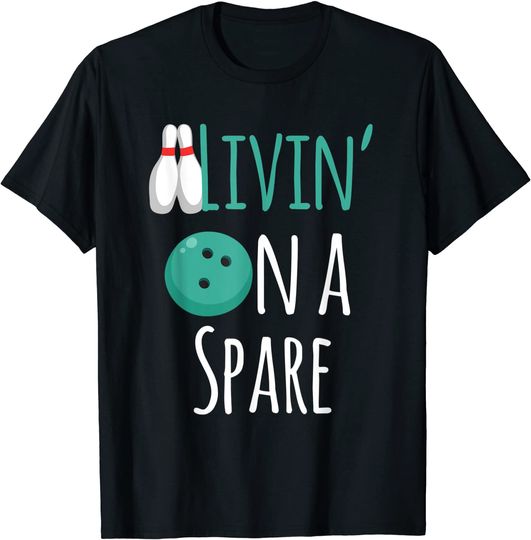 Funny Bowling Livin On A Spare T-Shirt