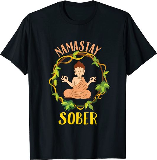 Namastay Sober Buddha Yoga Namaste Funny Sobriety T-Shirt