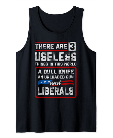 There are 3 useless things in this world a dull knife an Tank Top