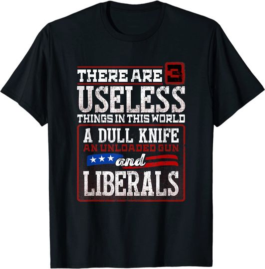 There are 3 useless things in this world a dull knife T-Shirt