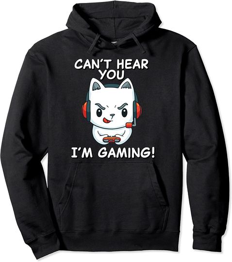 Funny Gamer Cat with Headphones Can't Hear You I'm Gaming Pullover Hoodie