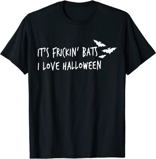 It's Frickin' Bats I Love Halloween! Spooky Fall Bat Meme T-Shirt