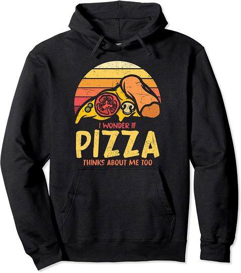 Funny I Wonder If Pizza Thinks About Me Too Retro  Hoodie