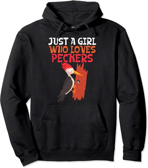 Just a Girl Who Loves Peckers Pullover Hoodie