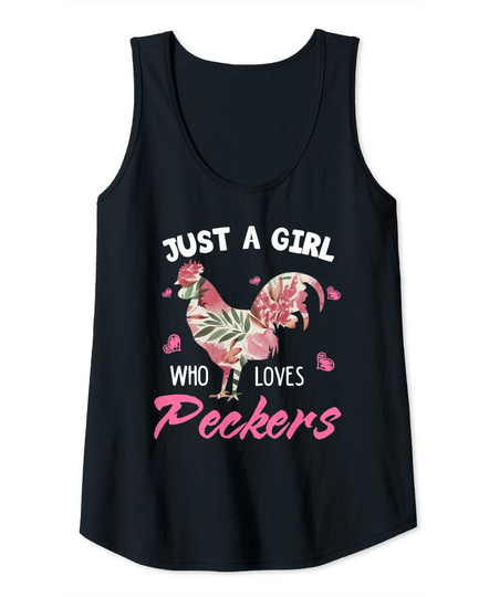 Just A Girl Who Loves Peckers Funny Chicken Lover Tank Top