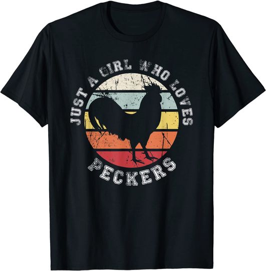 Just a girl who loves Peckers Chicken T-Shirt